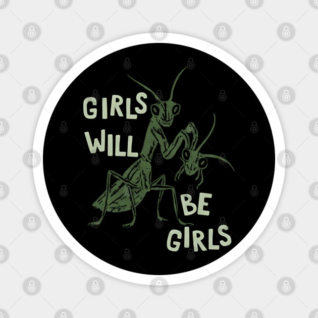 Girls-will-be-girls Magnet by dtr_art